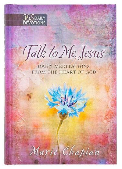 365 Daily Devotions: Talk to Me Jesus