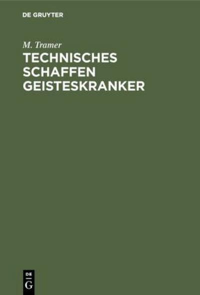 Technisches Schaffen Geisteskranker
