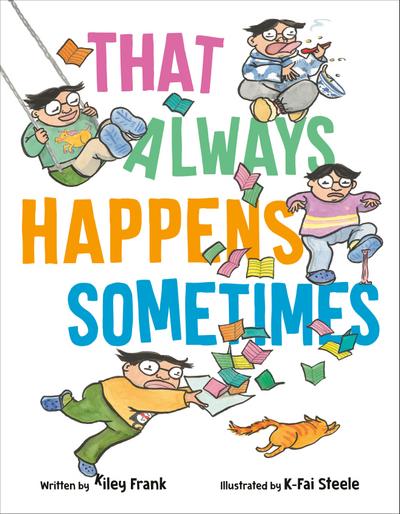 That Always Happens Sometimes