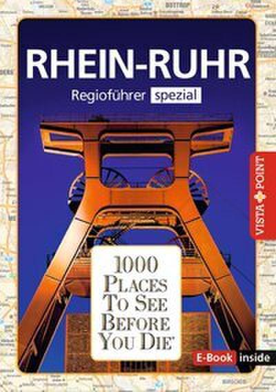 Reiseführer Rhein - Ruhr. Regioführer inklusive E-Book. Ausflugsziele, Sehenswürdigkeiten, Restaurants & Hotels uvm.