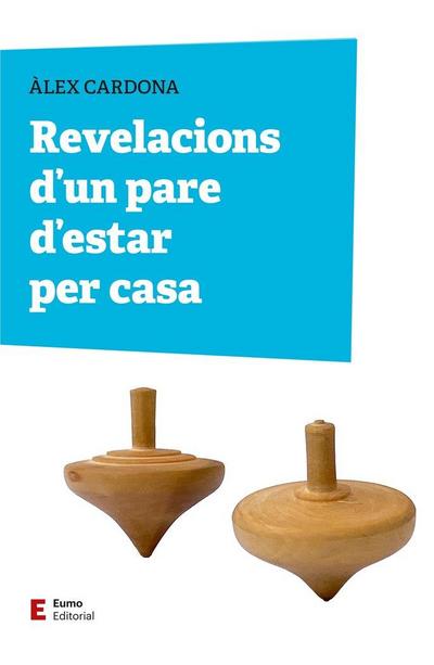 Revelacions d’un pare d’estar per casa