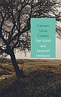 Der Wind aus tausend Herbsten