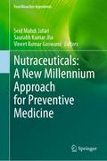 Nutraceuticals: A New Millennium Approach for Preventive Medicine