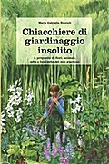Chiacchiere di giardinaggio insolito