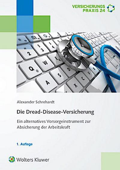 Dread-Disease-Versicherung- Ein alternatives Vorsorgeinstrument