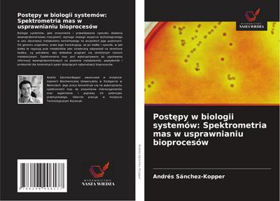 Post¿py w biologii systemów: Spektrometria mas w usprawnianiu bioprocesów