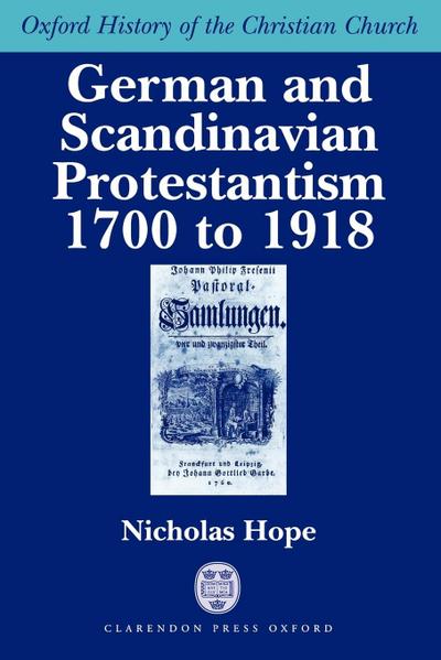 German and Scandinavian Protestantism 1700-1918