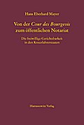 Von der Cour des Bourgeois zum öffentlichen Notariat