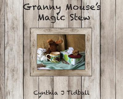 Granny Mouse’s Magic Stew