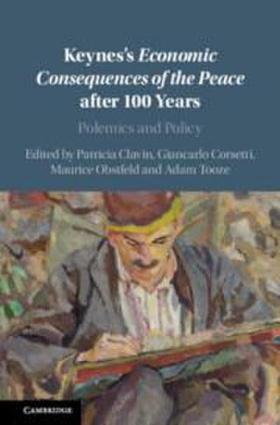Keynes’s Economic Consequences of the Peace after 100 Years