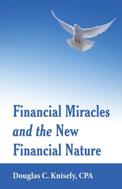 Financial Miracles  and the  New Financial Nature