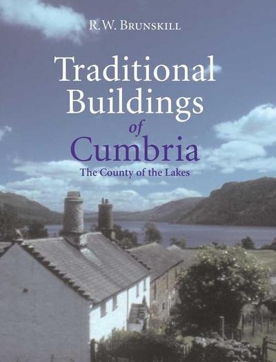 Brunskill, R: Traditional Buildings of Cumbria