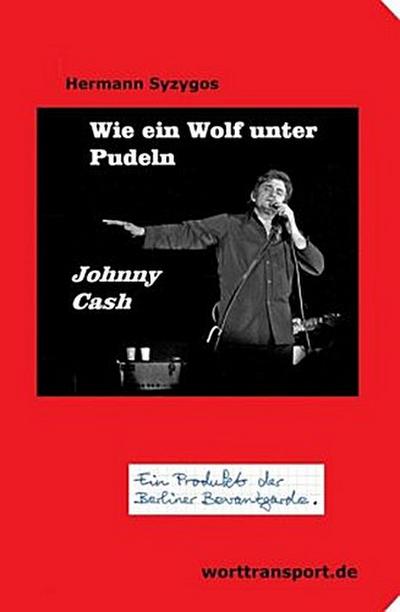 Wie ein Wolf unter Pudeln - Johnny Cash