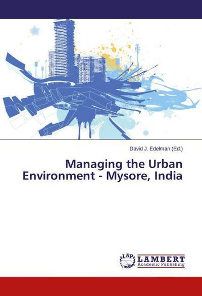 Managing the Urban Environment - Mysore, India
