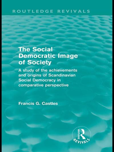 The Social Democratic Image of Society (Routledge Revivals)