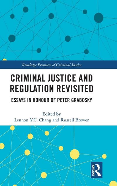 Criminal Justice and Regulation Revisited