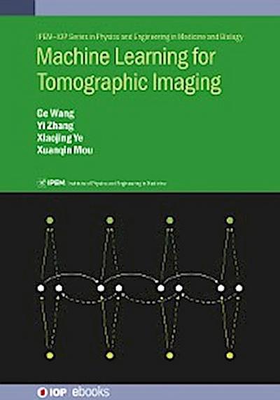 Machine Learning for Tomographic Imaging