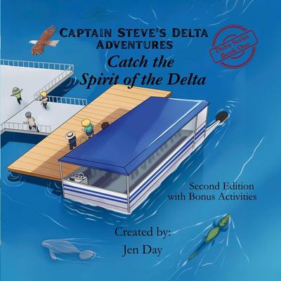 Captain Steve’s Delta Adventures - Catch the Spirit of the Delta