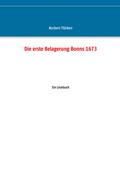 Die erste Belagerung Bonns 1673