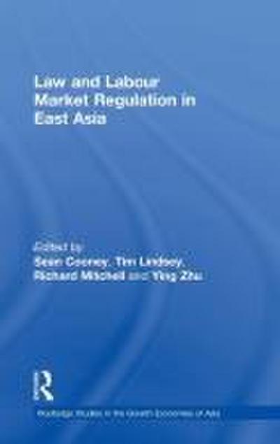 Law and Labour Market Regulation in East Asia