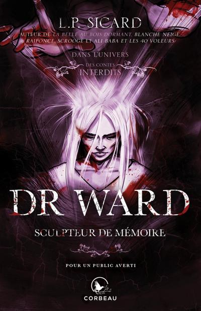 Dans l’univers des Contes Interdits -  Dr Ward