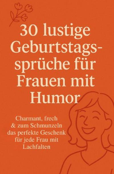 30 lustige Geburtstagssprüche für Frauen mit Humor
