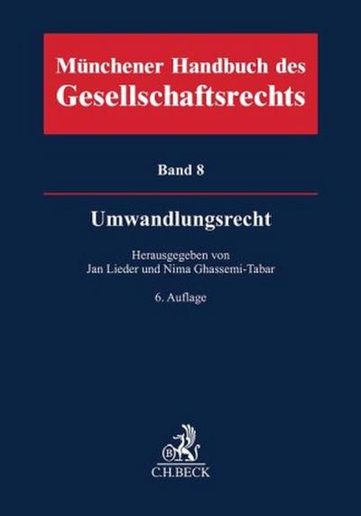 Münchener Handbuch des Gesellschaftsrechts  Bd 8: Umwandlungsrecht
