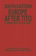 South-Eastern Europe after Tito