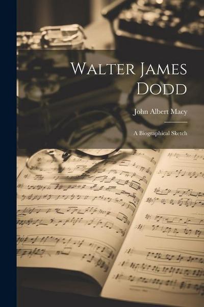Walter James Dodd: A Biographical Sketch
