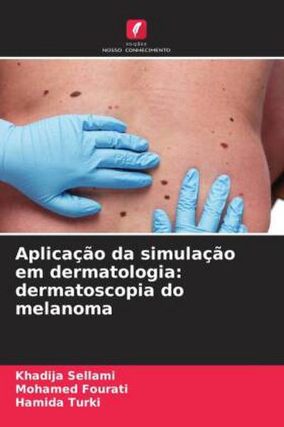 Aplicação da simulação em dermatologia: dermatoscopia do melanoma