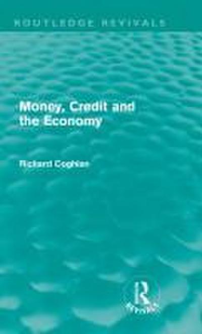 Money, Credit and the Economy (Routledge Revivals)
