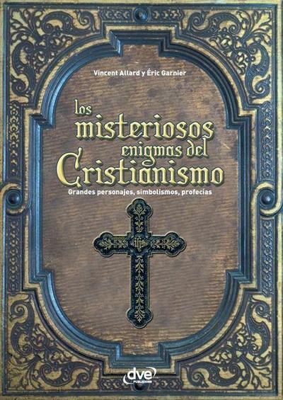 Los misteriosos enigmas del cristianismo