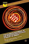 The Palgrave Handbook of the International Political Economy of Energy