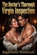 The Doctor’s Thorough Virgin Inspection