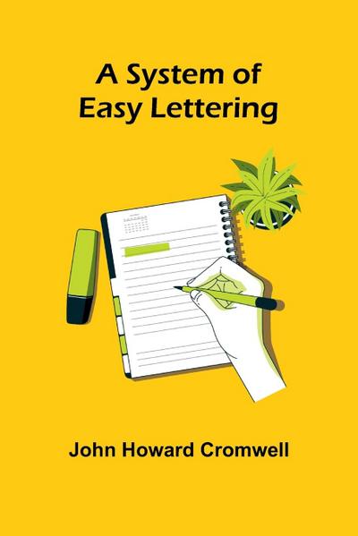 A System of Easy Lettering
