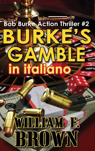 Burke’s Gamble, in italiano