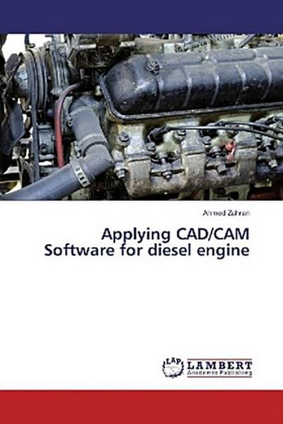 Applying CAD/CAM Software for diesel engine