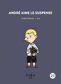 Andre aime le suspense
