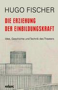 Die Erziehung der Einbildungskraft