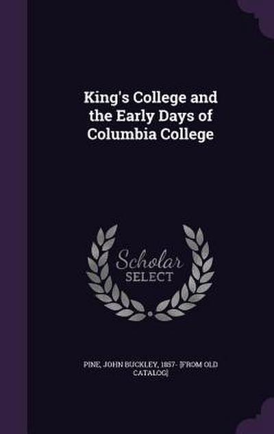 King’s College and the Early Days of Columbia College