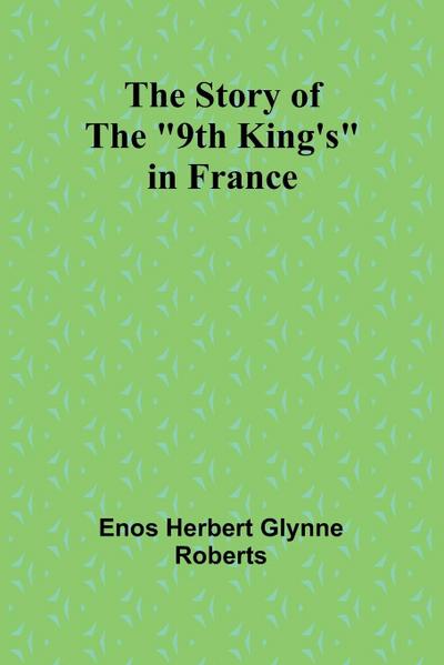 The Story of the "9th King’s" in France