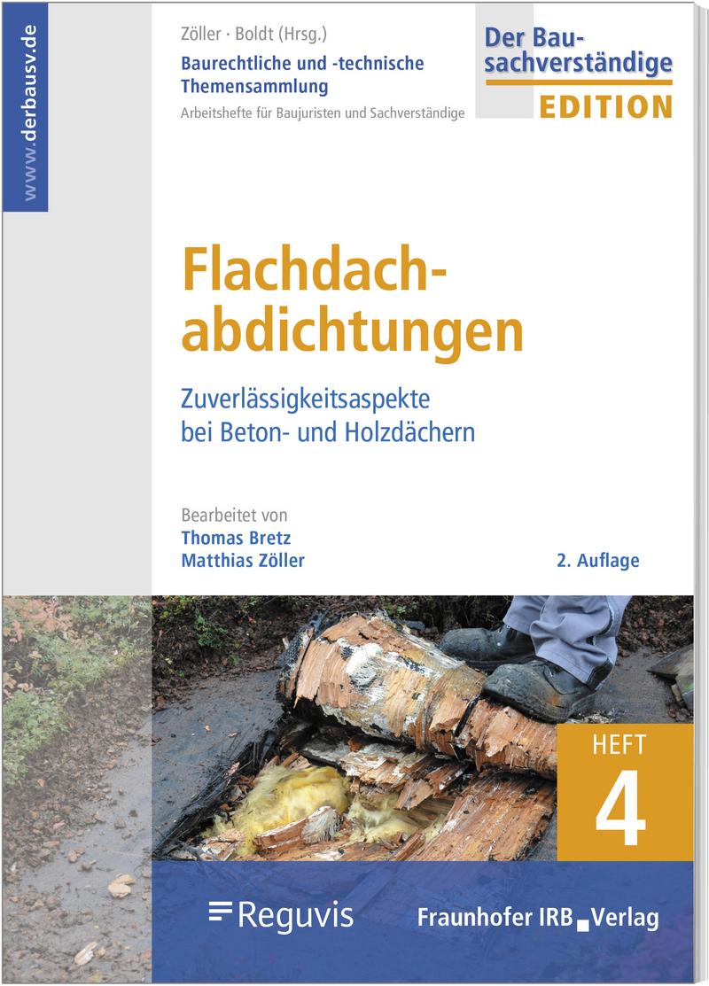 Baurechtliche und -technische Themensammlung - Heft 4: Flachdachabdichtunge ...