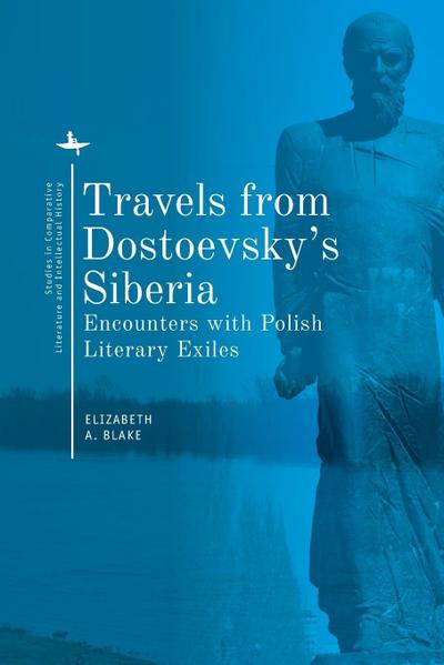Travels from Dostoevsky’s Siberia