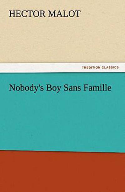 Nobody’s Boy Sans Famille