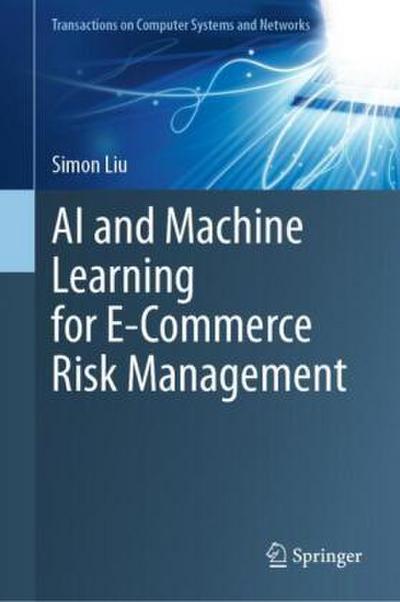 AI and Machine Learning for E-Commerce Risk Management