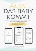 Aua! Das Baby kommt.
