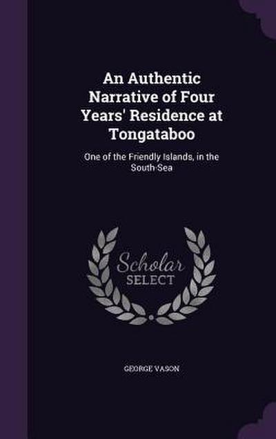 An Authentic Narrative of Four Years’ Residence at Tongataboo