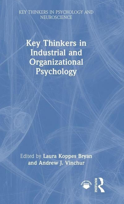Key Thinkers in Industrial and Organizational Psychology