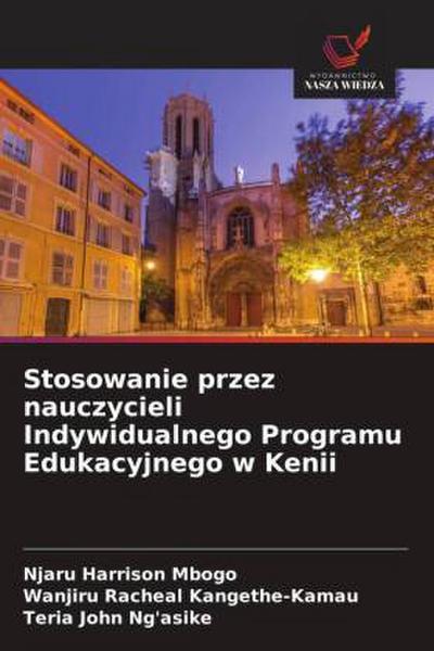 Stosowanie przez nauczycieli Indywidualnego Programu Edukacyjnego w Kenii