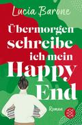 Übermorgen schreibe ich mein Happy End